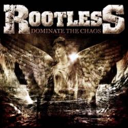 Rootless : Dominate the Chaos
